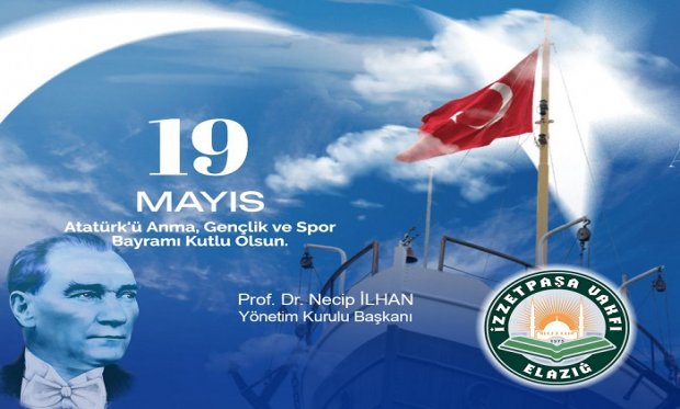 19 MAYIS ATATÜRK'Ü ANMA GENÇLİK ve SPOR BAYRAMIMIZ KUTLU OLSUN !