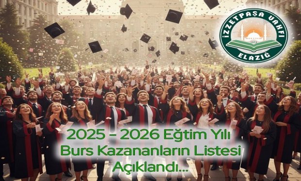 VAKFIMIZIN 2025-2026 EĞİTİM ve ÖĞRETİM YILI BURS SONUÇLARI AÇIKLANDI